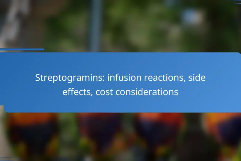 Streptogramins: infusion reactions, side effects, cost considerations