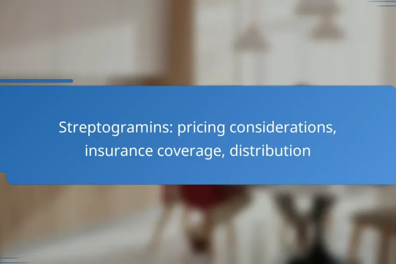 Streptogramins: pricing considerations, insurance coverage, distribution